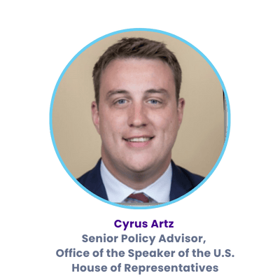 cyrus artz senior policy advisor, office of the speaker of the u.s. house of representatives