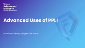 advanced markets 2025 on demand maximizing ppli advanced strategies for wealth transfer and planning